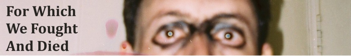 ForWhichWeFoughtAndDied